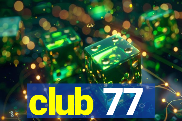 club 77